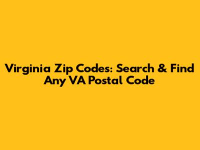 Virginia Zip Codes: Search & Find Any VA Postal Code