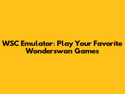 WSC Emulator: Play Your Favorite Wonderswan Games