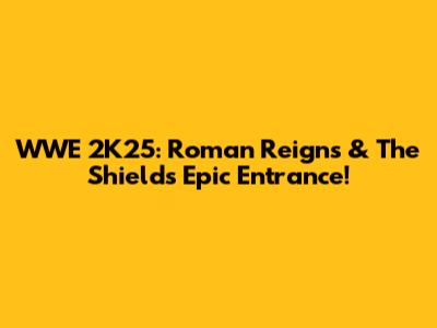 WWE 2K25: Roman Reigns & The Shield's Epic Entrance!