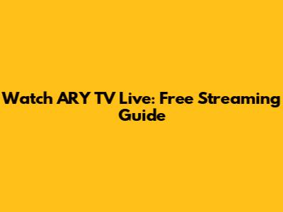 Watch ARY TV Live: Free Streaming Guide
