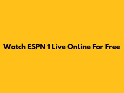 Watch ESPN 1 Live Online For Free