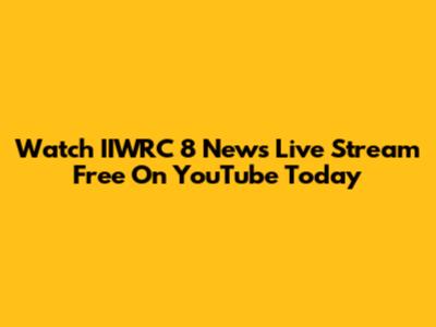 Watch IIWRC 8 News Live Stream Free On YouTube Today