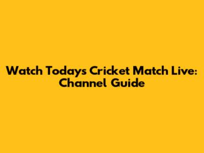 Watch Today's Cricket Match Live: Channel Guide