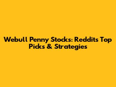 Webull Penny Stocks: Reddit's Top Picks & Strategies