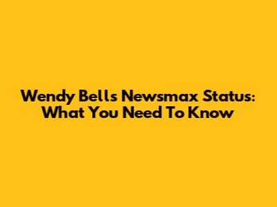 Wendy Bell's Newsmax Status: What You Need To Know