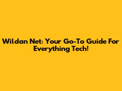 Wildan Net: Your Go-To Guide For Everything Tech!