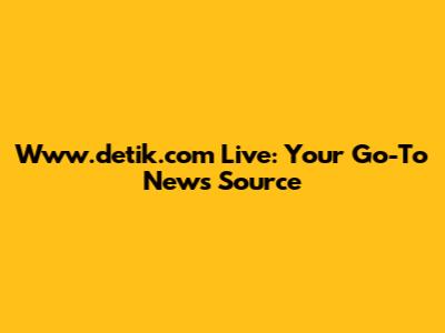 Www.detik.com Live: Your Go-To News Source