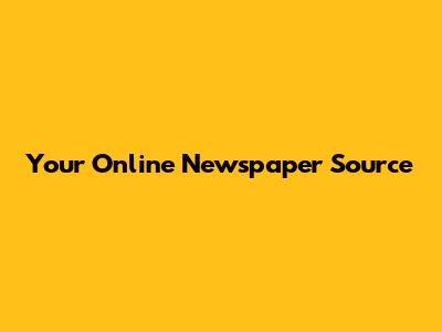 Your Online Newspaper Source
