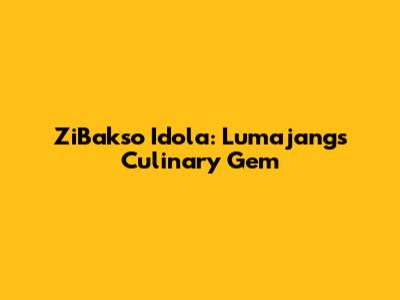 ZiBakso Idola: Lumajang's Culinary Gem